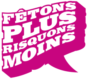 Fêtons plus risquons moins